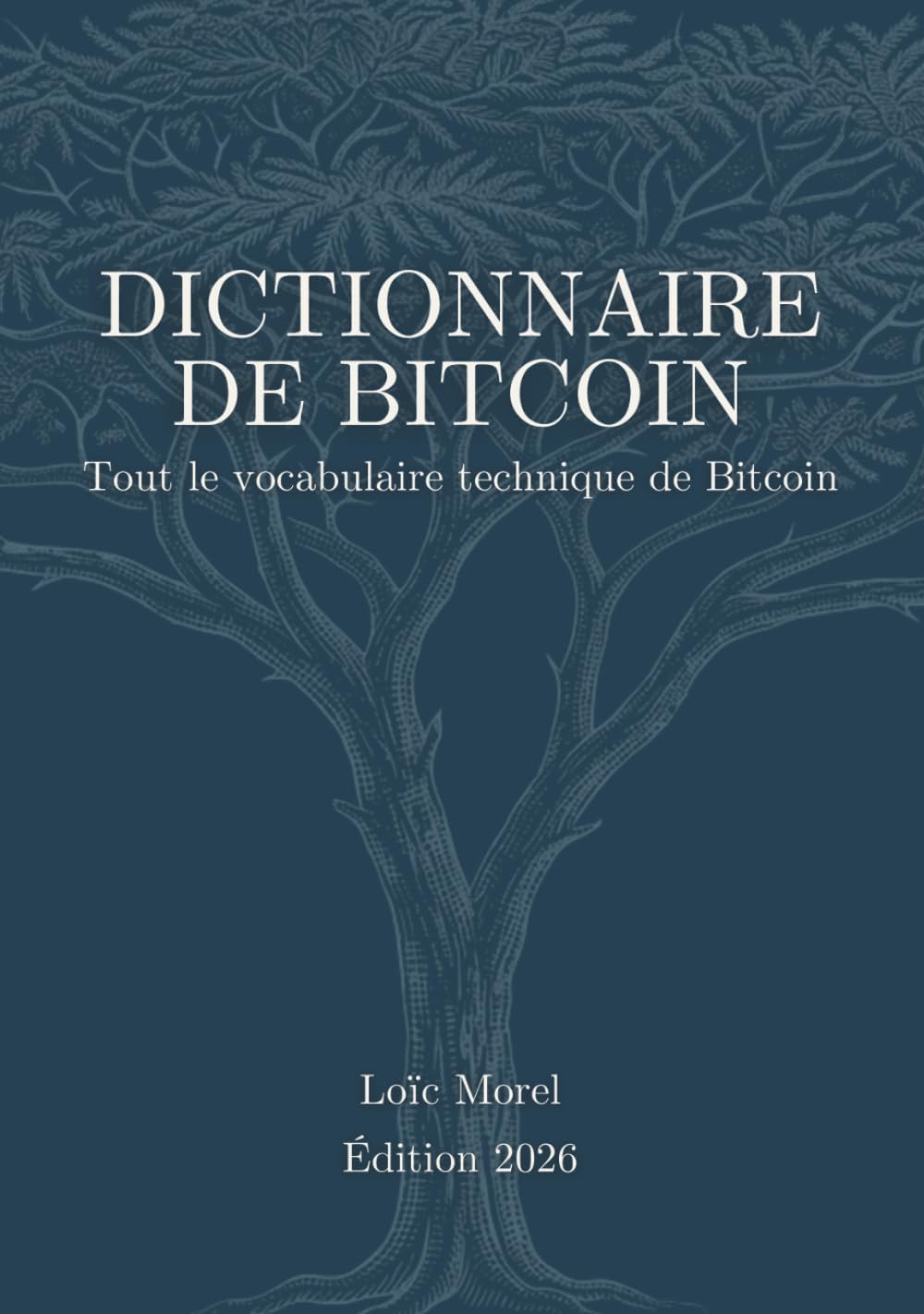 Dictionnaire de Bitcoin: Tout le vocabulaire technique de Bitcoin (French Edition)
