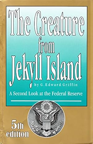 The Creature from Jekyll Island
