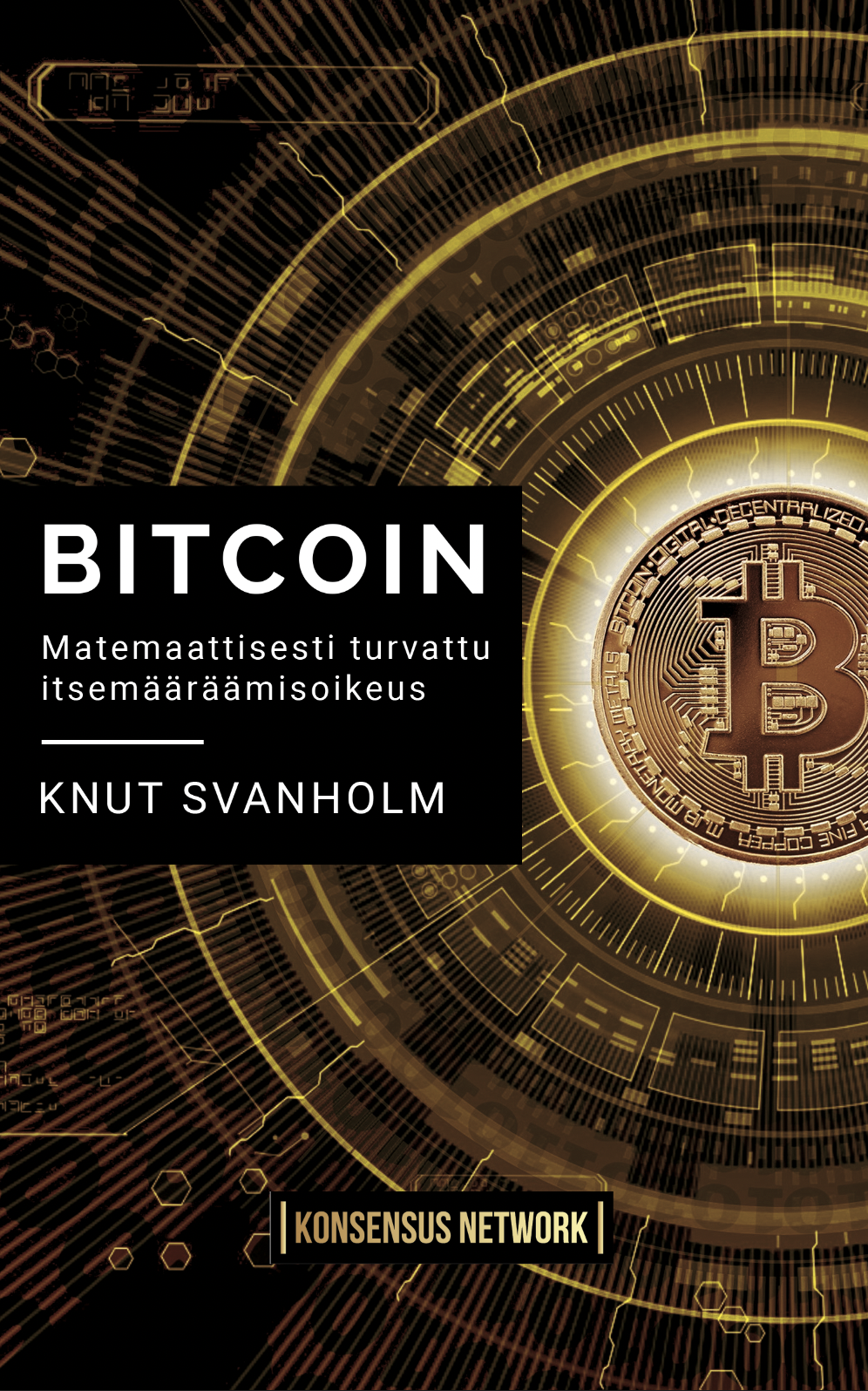 Bitcoin: Matemaattisesti turvattu itsemääräämisoikeus