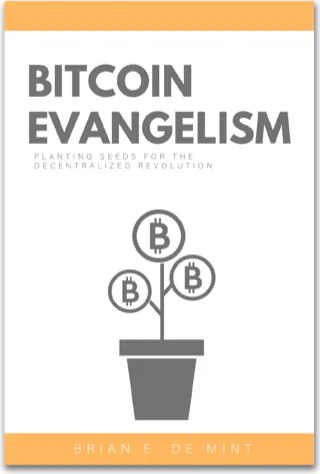 Bitcoin Evangelism — Brian De Mint