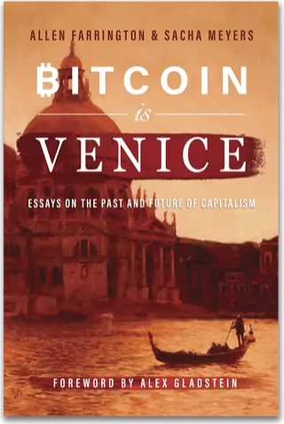 Bitcoin is Venice — Allen Farrington & Sacha Meyers
