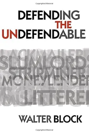 Defending the Undefendable — Walter Block