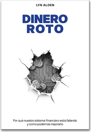 Dinero Roto — Lyn Alden