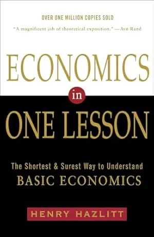 Economics in One Lesson — Henry Hazlitt