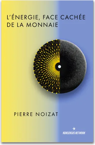 L'énergie, face cachée de la monnaie — Pierre Noizat