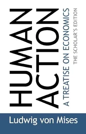 Human Action — Ludwig von Mises