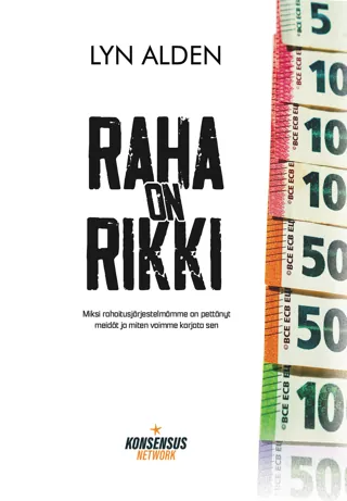 Raha on rikki — Lyn Alden