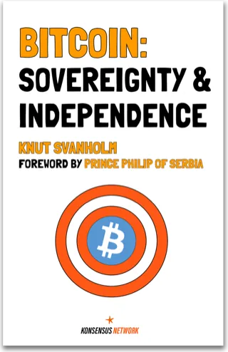 Bitcoin: Sovereignty & Independence — Knut Svanholm