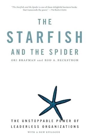 The Starfish and the Spider — Ori Brafman