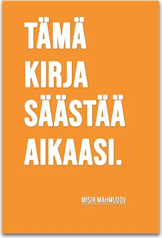 Tämä kirja säästää aikaasi — Misir Mahmudov