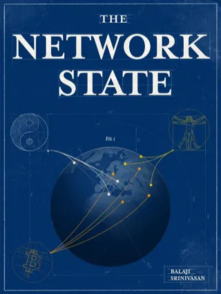 The Network State — Balaji Srinivasan